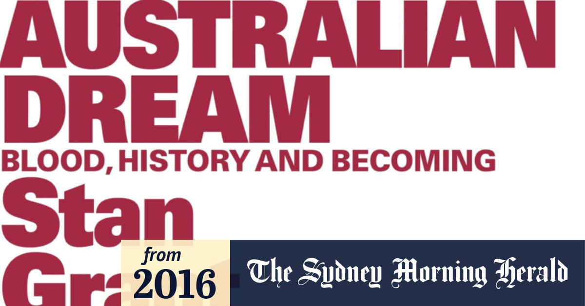 The Australian Dream review Stan Grant's vision of his country and its future
